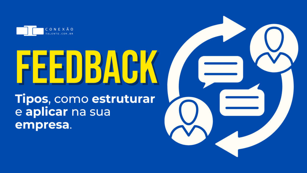 Feedback: Tipos, como estruturar e aplicar na sua empresa
