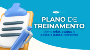 Plano de treinamento: como criar, etapas e passo a passo completo