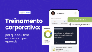 Treinamento corporativo: por que seu time esquece o que aprende